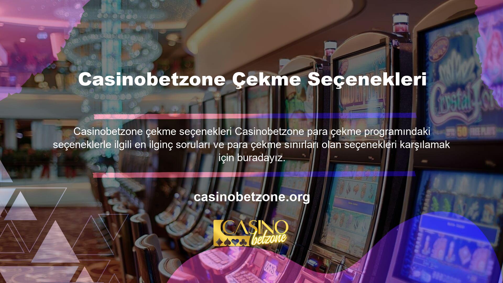 Casinobetzone depozito seçeneklerini, Casinobetzone depozito prosedürü ayrıntılarını kontrol etmek istiyorsanız, aşağıdaki tabloyu inceleyebilirsiniz